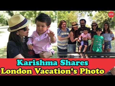 Karishma Kapoor Shares London Vacation's Family Photo | Indian Film History