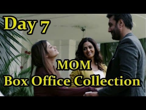 Mom 7 Day Box Office Collectiion | IFH