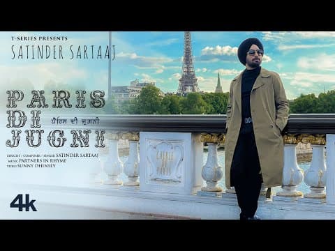 Punjabi Artist Satinder Sartaajs Foot-Tapping Love Song Paris Di Jugni Produced By T-Series Is Out Now