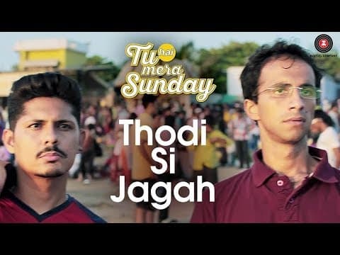 Thodi Si Jagah | Tu Hai Mera Sunday | Vishal Malhotra | Arijit Singh | IFH