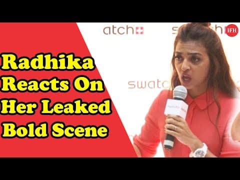 Radhika Apte Reacts On Her Leaked Bold Scene | Indian Film History