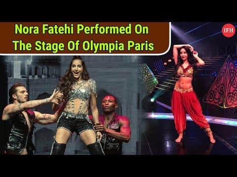 Nora Fatehi Performed On The Stage Of Olympia Paris | IFH