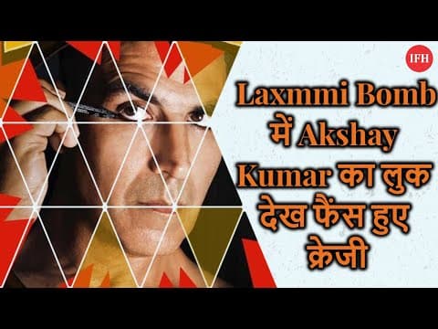 Laxmmi Bomb में Akshay Kumar का लुक देख फैंस हुए क्रेजी