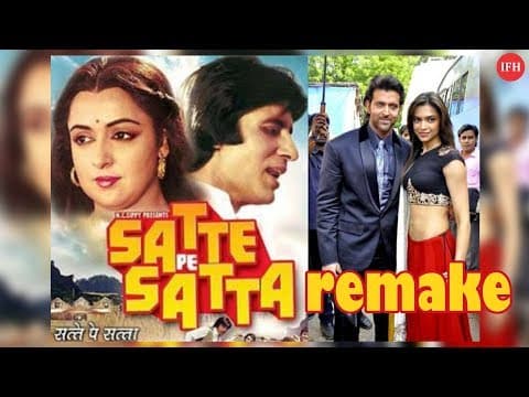 Hrithik Roshan Deepika Padukone Film 'Satte Pe Satta' Remake