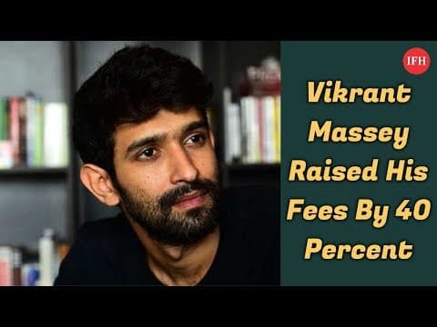 Vikrant Massey Raised His Fees By 40 Percent | Indian Film History