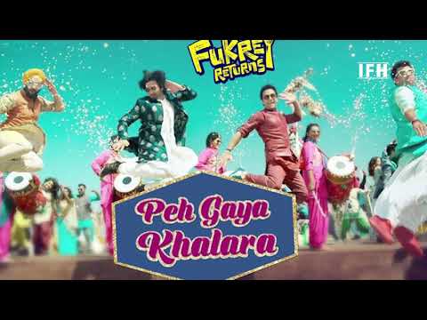 Peh Gaya Khalara |Fukrey Returns |pulkit Samrat,varun Sharma,