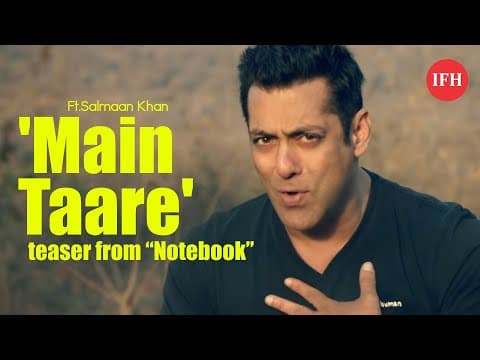 Notebook | Main Taare | Teaser | Salman Khan | Pranutan Bahl | Zaheer Iqbal