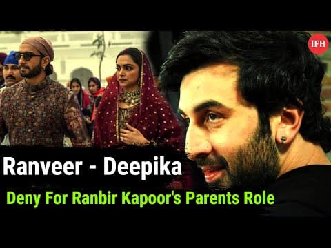 Brahmastra | Ranveer - Deepika Deny For Ranbir Kapoor's Parents Role | IFH