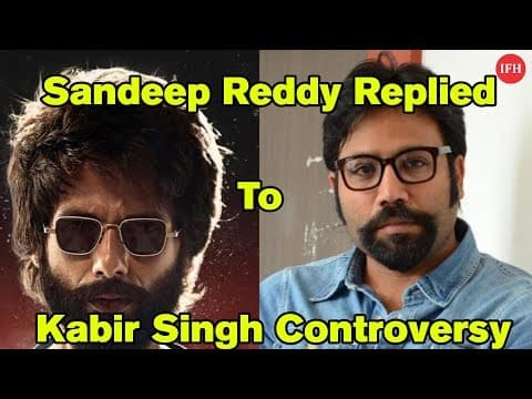 Sandeep Reddy Vanga Replied To Kabir Singh Controversy |Indian Film History
