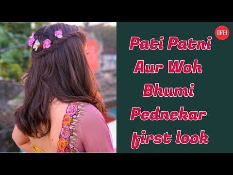 Pati Patni Aur Woh Bhumi Pednekar first look