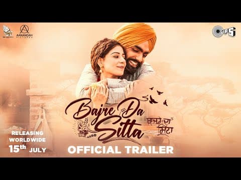 Tania, Ammy Virk, And Noor Chahal Starrer ‘Bajre Da Sitta’ Trailer Unveiled