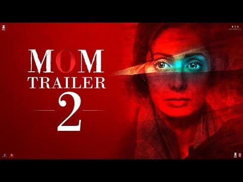 Enjoy The Second Trailer Of Sridevi Starrer MOM | IFH
