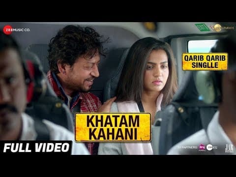 Khatam Kahani Video SONG |Qarib Qarib Single | Irrfan Khan |IFH