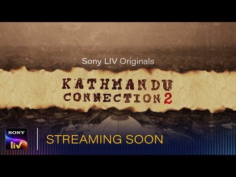 The Teaser Of The Second Season Of Sony Livs Web Series Kathmandu Connection Is Out