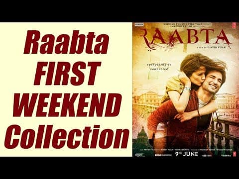 ‘Raabta’ First Weekend Box Office Collection | Indian Film History