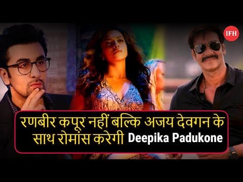 Will Deepika Padukone Cast Opposite Ajay Devgan In Luv Ranjan's Film