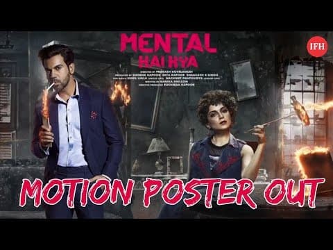 Kangana,Rajkummar फिल्म Mental Hai Kya का मोशन पोस्टर रिलीज