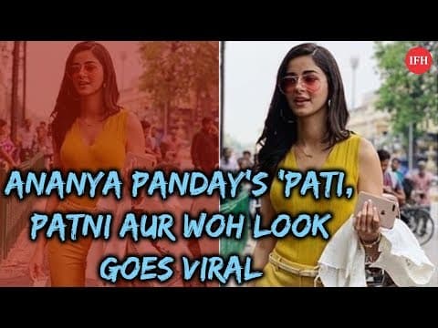 Ananya Panday’s ‘Pati, Patni Aur Woh Look Goes Viral | Indian Film History
