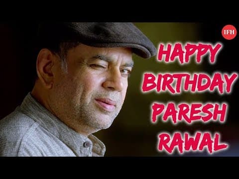 Happy Birthday Paresh Rawal