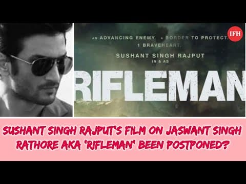 Sushant Singh Rajput's Film On Jaswant Singh Rathore Aka 'Rifleman' Been Postponed?