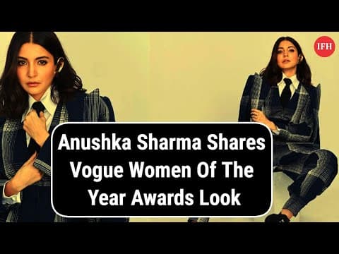 Anushka Sharma Shares Vogue Women Of The Year Awards Look | IFH