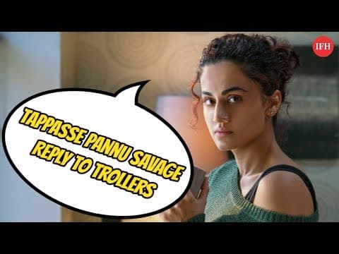 Taapsee Pannu's Savage Reply To Trollers | Indian Film History