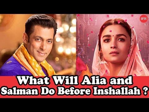 What Will Alia Bhatt And Salman Khan Do Before Inshallah ? | Indian Film History