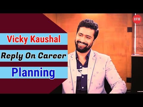 Vicky Kaushal's Reply On Career Planning