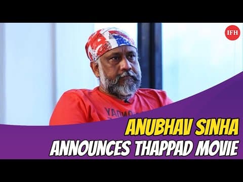 Anubhav Sinha Announces Thappad Movie | IFH