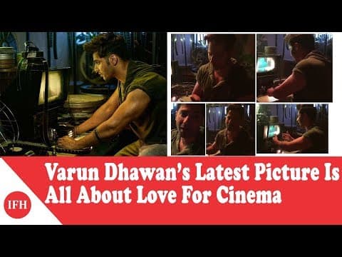 Varun Dhawan’s Latest Picture Is All About Love For Cinema