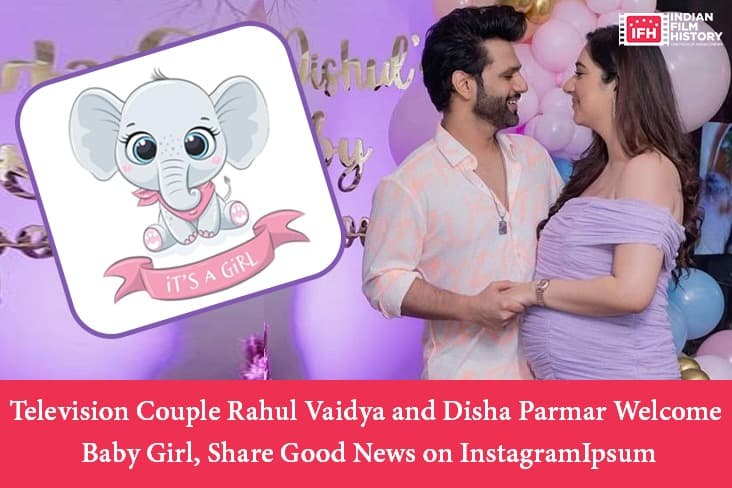 Television Couple Rahul Vaidya And Disha Parmar Welcome Baby Girl, Share Good News On Instagram
