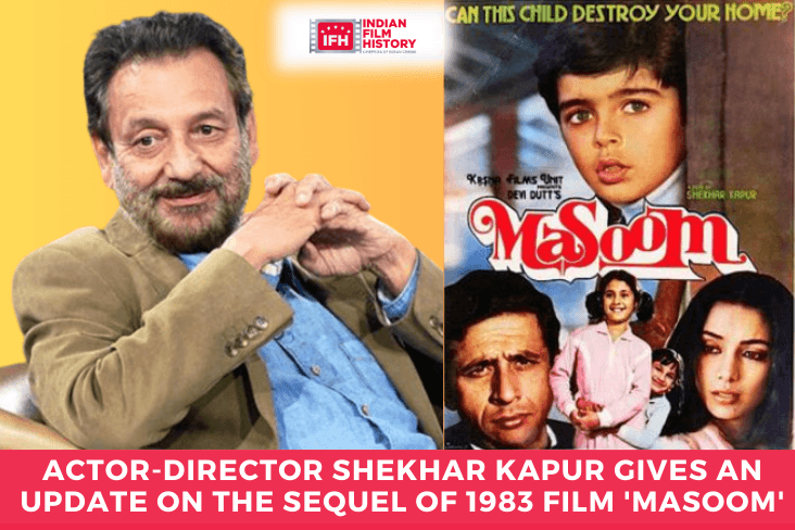 Actor-director Shekhar Kapur Gives An Update On The Sequel Of 1983 Film 'Masoom'