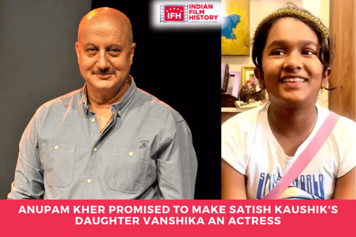 Anupam Kher Promised To Make Satish Kaushik's Daughter Vanshika An Actress