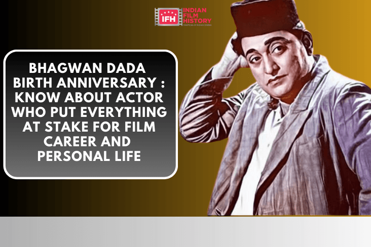 Bhagwan Dada Birth Anniversary : Know About Actor Who Put Everything At Stake For Film Career And Personal Life