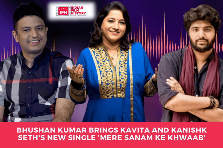 Bhushan Kumar Brings Kavita And Kanishk Seths New Single Mere Sanam Ke Khwaab