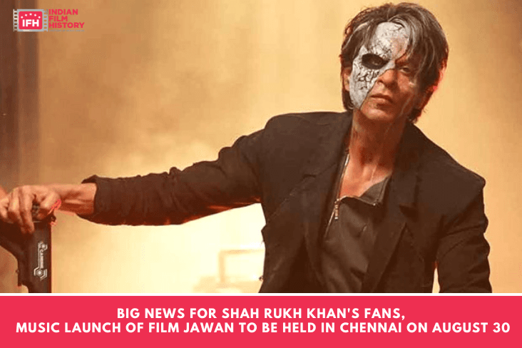 Big News For Shah Rukh Khan's Fans, Music Launch Of Film Jawan To Be Held In Chennai On August 30