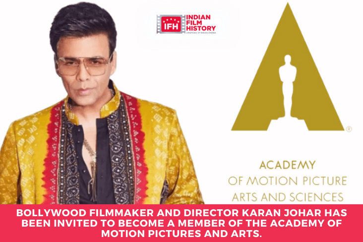 Bollywood Filmmaker And Director Karan Johar Has Been Invited To Become A Member Of The Academy Of Motion Pictures And Arts.