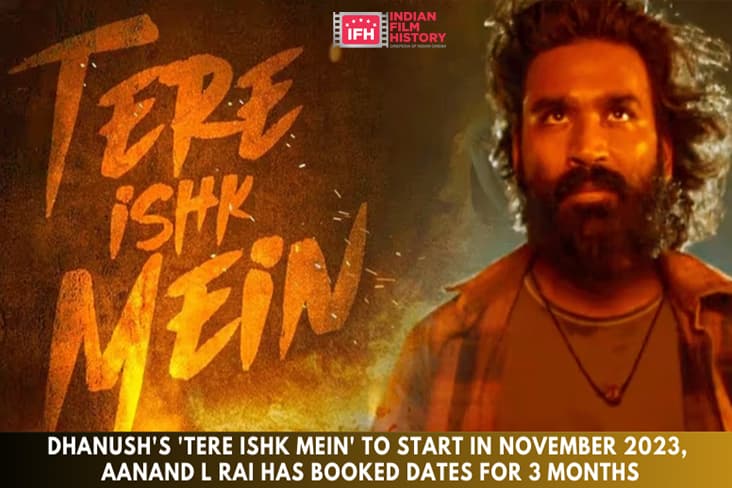 Dhanush's 'Tere Ishk Mein' To Start In November 2023, Aanand L Rai Has Booked Dates For 3 Months