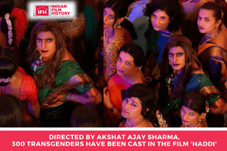 Directed By Akshat Ajay Sharma, 300 Transgenders Have Been Cast In The Film 'haddi'