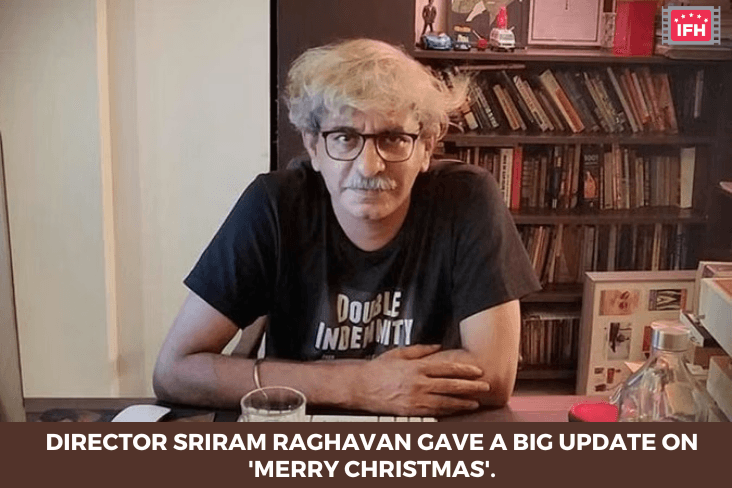 Director Sriram Raghavan Gave A Big Update On 'Merry Christmas'.