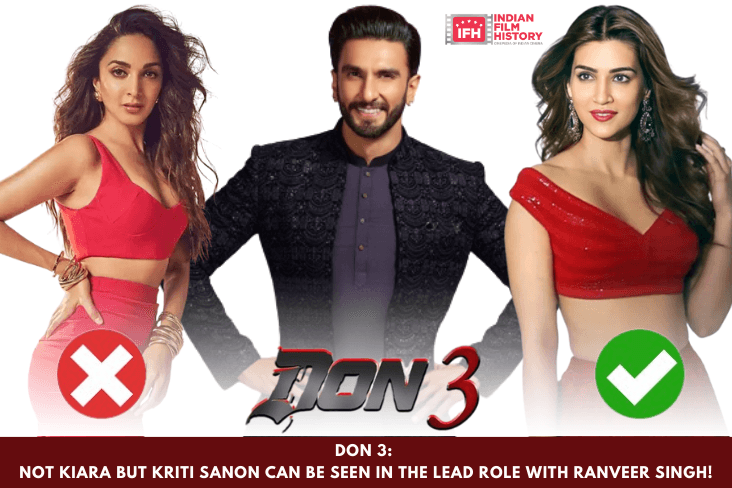 Don 3 Not Kiara But Kriti Sanon Can Be Seen In The Lead Role With Ranveer Singh