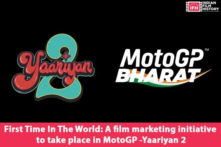 First Time In The World A Film Marketing Initiative To Take Place In MotoGP Yaariyan 2