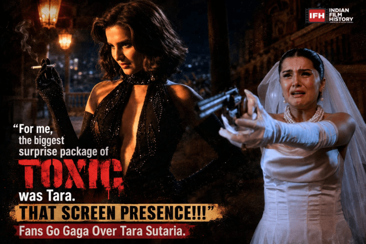 For Me The Biggest Surprise Package Of TOXIC Was Tara THAT Screen Presence Fans Go Gaga Over Tara Sutaria