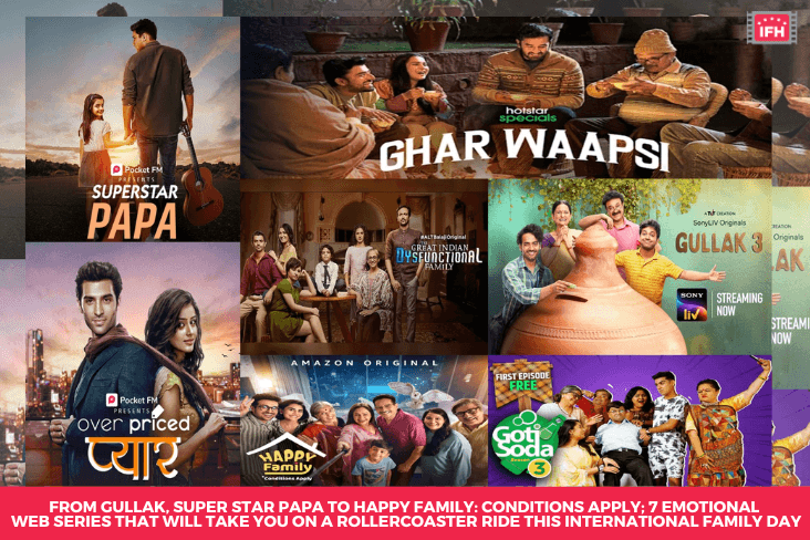 From Gullak, Super Star Papa To Happy Family: Conditions Apply; 7 Emotional Web Series That Will Take You On A Rollercoaster Ride This International Family Day