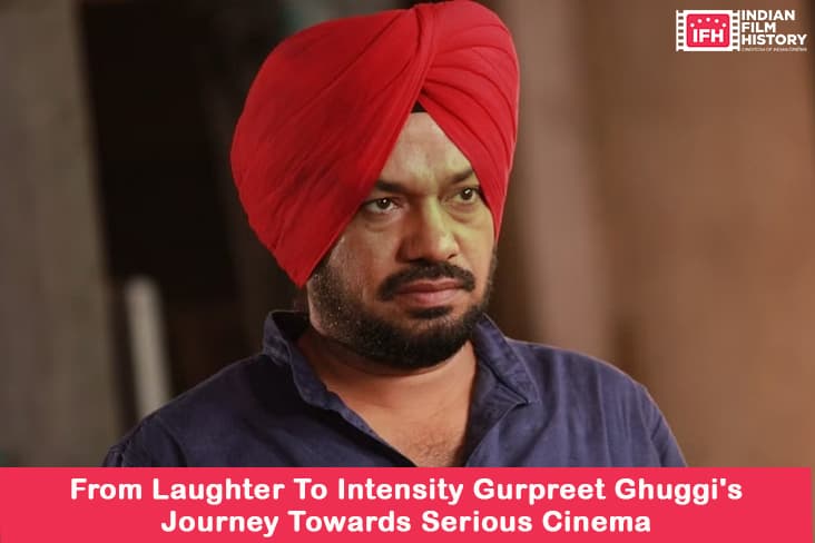 From Laughter To Intensity Gurpreet Ghuggi's Journey Towards Serious Cinema