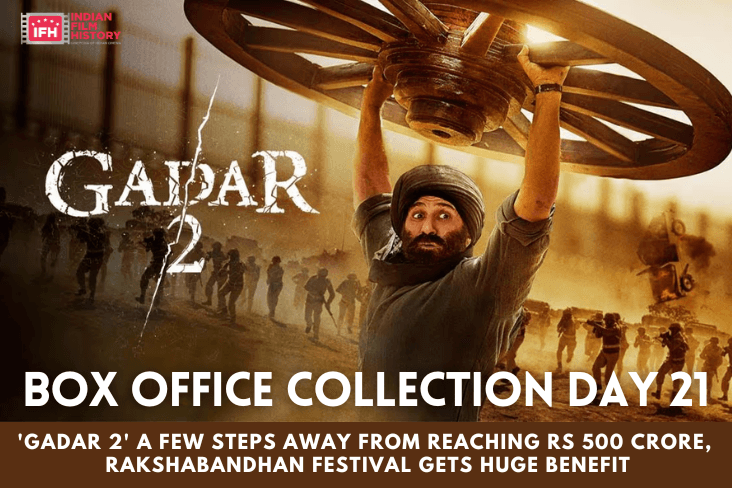 Gadar 2 Box Office Collection Day 21 Gadar 2 A Few Steps Away From Reaching Rs 500 Crore Rakshabandhan Festival Gets Huge Benefit