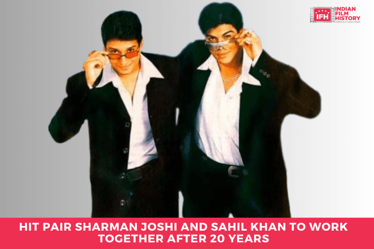 Hit Pair Sharman Joshi And Sahil Khan To Work Together After 20 Years