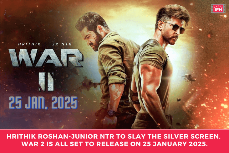 Hrithik Roshan-Junior NTR To Slay The Silver Screen, War 2 Is All Set To Release On 25 January 2025.