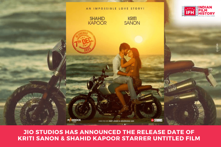 Jio Studios Has Announced The Release Date Of Kriti Sanon & Shahid Kapoor Starrer Untitled Film