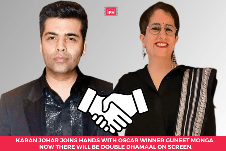 Karan Johar Joins Hands With Oscar Winner Guneet Monga, Now There Will Be Double Dhamaal On Screen.